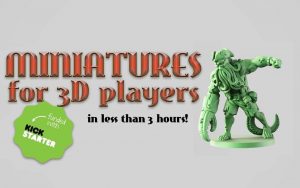 Miniatures for 3D players