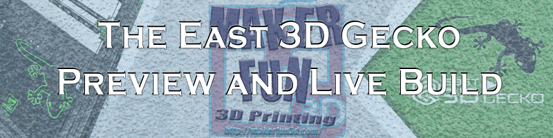 East 3D Gecko Core XY printer Preview