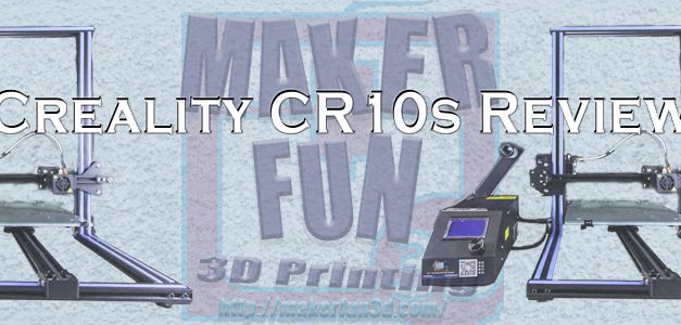 Creality CR-10s Review – The Hype is Real