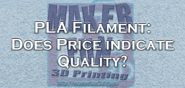Filament – Does Price indicate Quality?
