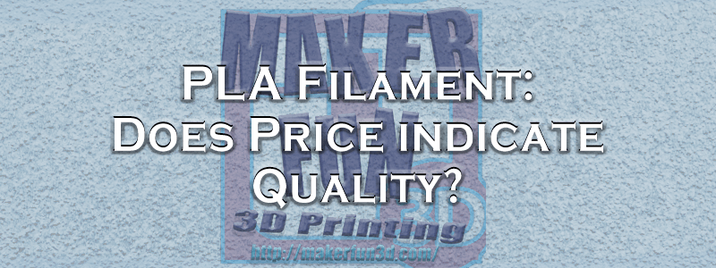 Filament – Does Price indicate Quality?