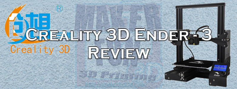 Ender 3 Review – Best printer under $200