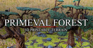 Primeval Forest - 3D Printed Trees for Miniature Wargaming