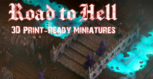 The Road to Hell - 3D Print-Ready Models