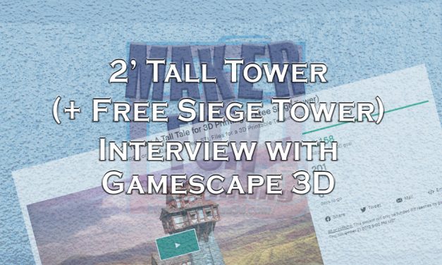 Interview : 2′ Tower: A Tall Tale for 3D Printing – Gamescape 3D