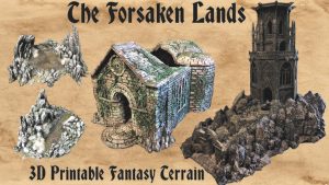 Forsaken Lands: 3D Printable Fantasy Tabletop Terrain