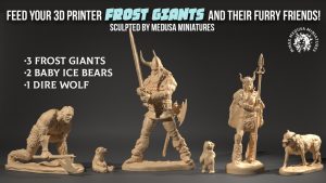3d Printable FROST GIANTS and their furry friends! 7 days!