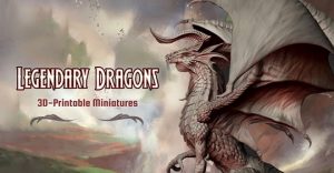 Legendary Dragons 3D printable files for Miniatures