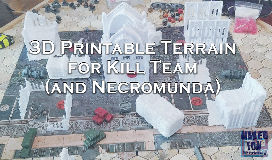 Kill Team Terrain – Fully 3D Printable Wargame Tables and More