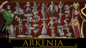 ARKENIA'S HEROES & CREATURES- STL Files for 3D Prints